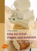 Scholz |  Käse aus Schaf-, Ziegen- und Kuhmilch | Buch |  Sack Fachmedien