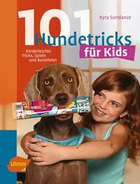Sundance |  101 Hundetricks für Kids | Buch |  Sack Fachmedien
