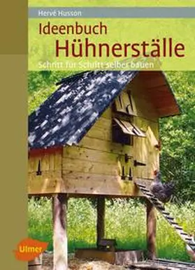 Husson |  Ideenbuch Hühnerställe | Buch |  Sack Fachmedien