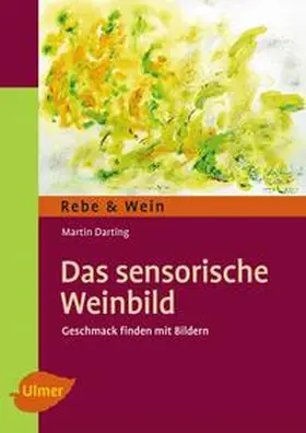 Darting |  Das sensorische Weinbild | eBook | Sack Fachmedien