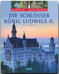 Kühler / Wrba |  Die Schlösser König Ludwigs II. | Buch |  Sack Fachmedien