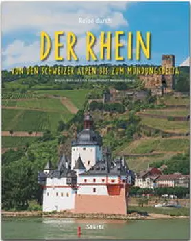 Kühler / Eckardt |  Reise durch... Der Rhein - Von den Schweizer Alpen bis zum Mündungsdelta | Buch |  Sack Fachmedien