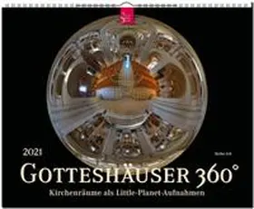  Gotteshäuser 360° - Kirchenräume als Little-Planet-Aufnahmen. Kalender 2021 | Sonstiges |  Sack Fachmedien