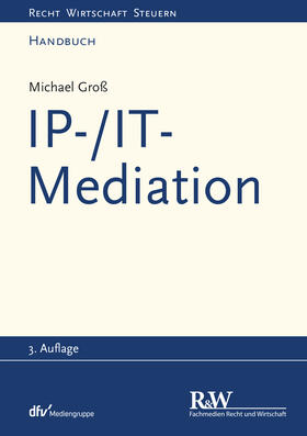 Groß | IP-/IT-Mediation | Buch | 978-3-8005-0002-4 | sack.de