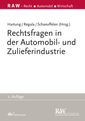 Hartung / Regula / Schaeuffelen | Rechtsfragen in der Automobil- und Zulieferindus | Buch | 978-3-8005-0008-6 | sack.de
