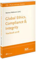 Makowicz |  Makowicz, B: Global Ethics, Compliance & Integrity | Buch |  Sack Fachmedien