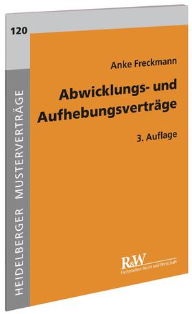 Freckmann | Abwicklungs- und Aufhebungsverträge | Buch | 978-3-8005-0016-1 | sack.de