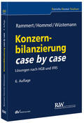 Rammert / Hommel / Wüstemann |  Konzernbilanzierung case by case | Buch |  Sack Fachmedien