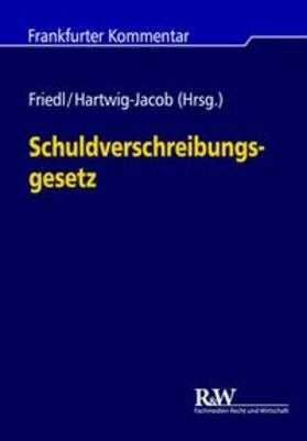 Friedl / Hartwig-Jacob / Wöckener | Schuldverschreibungsgesetz | Buch | 978-3-8005-1532-5 | sack.de