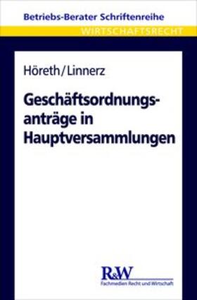 Höreth / Linnerz |  Geschäftsordnungsanträge in Hauptversammlungen | Buch |  Sack Fachmedien