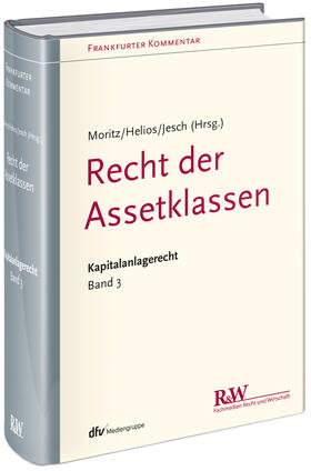 Moritz / Helios / Jesch | Frankfurter Kommentar zum Kapitalanlagerecht 3 | Buch | 978-3-8005-1582-0 | sack.de