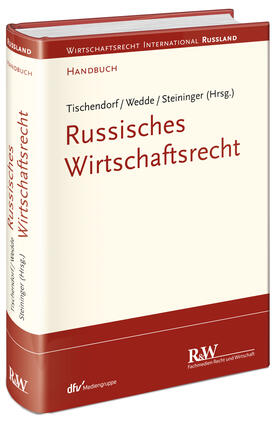 Tischendorf / Wedde / Steininger |  Russisches Wirtschaftsrecht | Buch |  Sack Fachmedien
