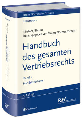Thume / Riemer / Schürr | Handbuch des gesamten Vertriebsrechts, Band 1 | Buch | 978-3-8005-1613-1 | sack.de