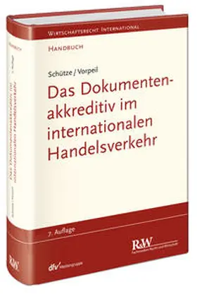 Schütze / Vorpeil | Das Dokumentenakkreditiv im internationalen Handelsverkehr | Buch | 978-3-8005-1629-2 | sack.de