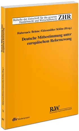 Habersack / Behme / Eidenmüller |  Deutsche Mitbestimmung unter europäischem Reformzwang | Buch |  Sack Fachmedien