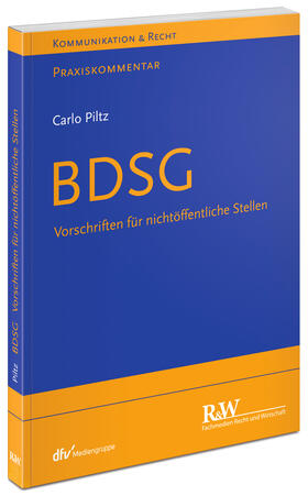 Piltz | BDSG | Buch | 978-3-8005-1654-4 | sack.de