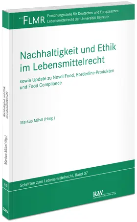 Möstl |  Nachhaltigkeit und Ethik im Lebensmittelrecht | Buch |  Sack Fachmedien