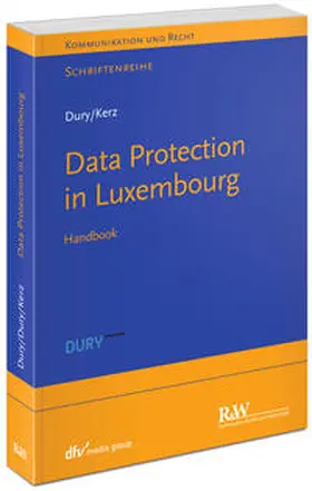 Dury / Kerz | Data Protection in Luxembourg | Buch | 978-3-8005-1695-7 | www.sack.de