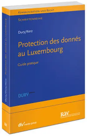 Dury / Kerz |  Protection des donnés au Luxembourg | Buch |  Sack Fachmedien