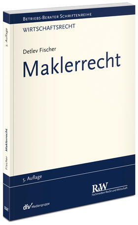 Fischer | Maklerrecht | Buch | 978-3-8005-1706-0 | sack.de