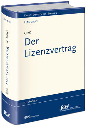 Groß | Der Lizenzvertrag | Buch | 978-3-8005-1723-7 | sack.de