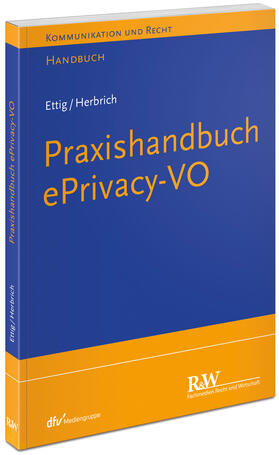 Ettig / Herbrich |  Praxishandbuch ePrivacy | Buch |  Sack Fachmedien