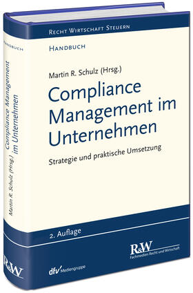 Schulz / Bartuschka | Compliance Management im Unternehmen | Buch | 978-3-8005-1738-1 | sack.de