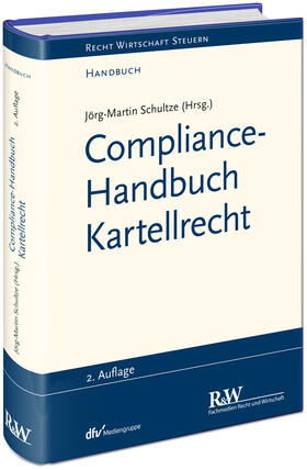 Schultze | Compliance-Handbuch Kartellrecht | Buch | 978-3-8005-1749-7 | sack.de