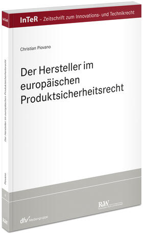 Piovano |  Der Hersteller im europäischen Produktsicherheitsrecht | Buch |  Sack Fachmedien
