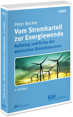Becker | Vom Stromkartell zur Energiewende | Buch | 978-3-8005-1758-9 | sack.de