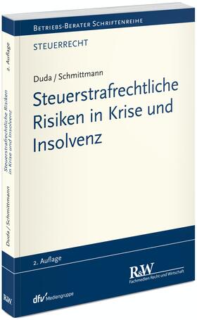 Duda / Schmittmann |  Duda, B: Steuerstrafrechtliche Risiken in Krise | Buch |  Sack Fachmedien