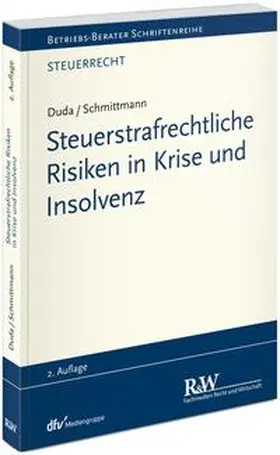 Duda / Schmittmann |  Steuerstrafrechtliche Risiken in Krise und Insolvenz | Buch |  Sack Fachmedien