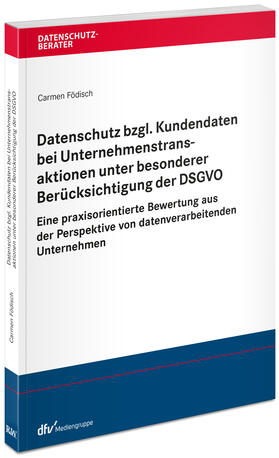 Födisch | Födisch, C: Datenschutz bzgl. Kundendaten bei Unternehmenstr | Buch | 978-3-8005-1785-5 | sack.de