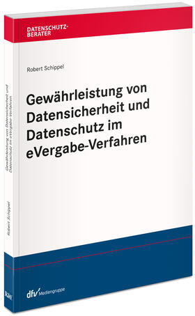 Schippel | Schippel, R: Gewährleistung von Datensicherheit und Datensch | Buch | 978-3-8005-1792-3 | sack.de