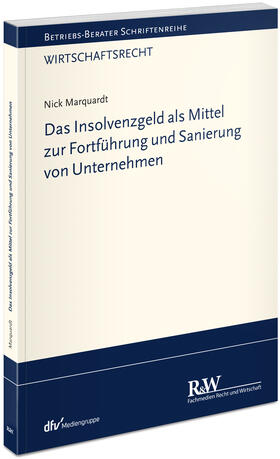 Marquardt | Marquardt, N: Insolvenzgeld als Mittel zur Fortführung und S | Buch | 978-3-8005-1795-4 | sack.de