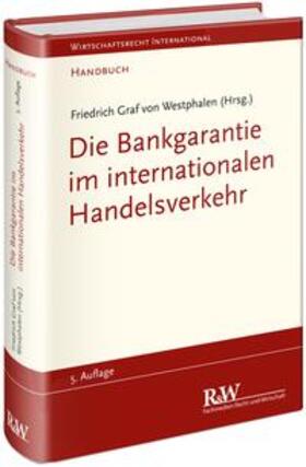 Westphalen | Die Bankgarantie im internationalen Handelsverkehr | Buch | 978-3-8005-1807-4 | sack.de