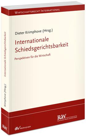 Krimphove | Internationale Schiedsgerichtsbarkeit | Buch | 978-3-8005-1809-8 | sack.de