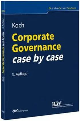 Koch | Corporate Governance case by case | Buch | 978-3-8005-1812-8 | sack.de