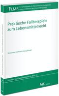 Brzezinski-Hofmann / Lang |  Praktische Fallbeispiele zum Lebensmittelrecht | Buch |  Sack Fachmedien