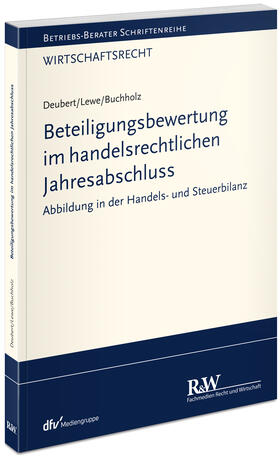 Deubert / Lewe / Buchholz | Beteiligungsbewertung im handelsrechtlichen Jahresabschluss | Buch | 978-3-8005-1822-7 | sack.de