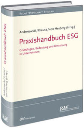 Andrejewski / Krause / von Hesberg | Praxishandbuch ESG | Buch | 978-3-8005-1826-5 | sack.de