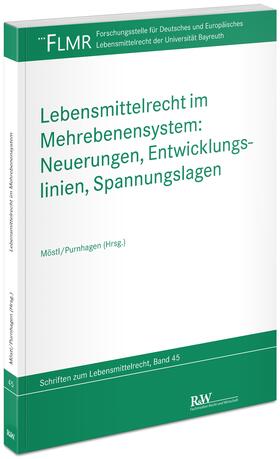 Möstl / Purnhagen | Lebensmittelrecht im Mehrebenensystem: Neuerungen, Entwicklu | Buch | 978-3-8005-1832-6 | sack.de