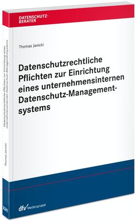 Janicki | Janicki, T: Datenschutzrechtliche Pflichten zur Einrichtung | Buch | 978-3-8005-1838-8 | sack.de
