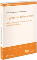 Wallau / Eckardt / Niemann-Haberhausen |  Wallau, R: Logistik von Lebensmitteln | Buch |  Sack Fachmedien