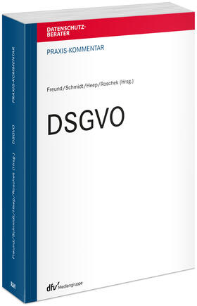 Freund / Schmidt / Heep | Praxis-Kommentar DSGVO | Buch | 978-3-8005-1840-1 | sack.de