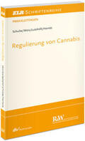 Schulte / Weis / Lutzhöft |  Regulierung von Cannabis als Genussmittel | Buch |  Sack Fachmedien