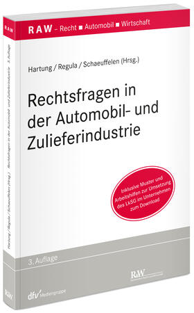 Hartung / Regula / Schaeuffelen | Rechtsfragen in der Automobil- und Zulieferindustrie | Buch | 978-3-8005-1859-3 | sack.de
