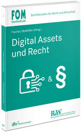 Bollhöfer / Fischer | Digital Assets und Recht | Buch | 978-3-8005-1864-7 | sack.de