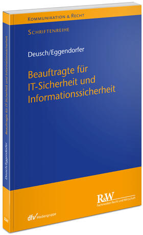 Deusch / Eggendorfer | Beauftragte für IT-Sicherheit und Informationssicherheit | Buch | 978-3-8005-1873-9 | sack.de