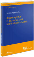 Deusch / Eggendorfer |  Beauftragte für IT-Sicherheit und Informationssicherheit | Buch |  Sack Fachmedien